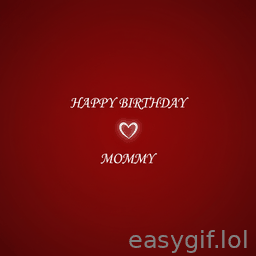 AI-generated animated GIF: happy birthday mommy red background heart